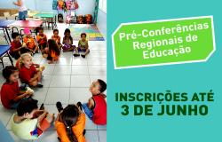 Cartas com foto de cerca de 12 crianças de até quatro anos sentadas sem semi-círculo à esquerda e os seguintes dizeres à direita: Pré-Conferências Regionais de Educação: inscrições até 3 de junho